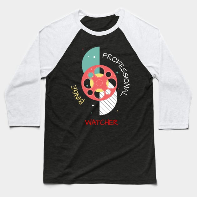 Professional Binge Watcher Baseball T-Shirt by Dogefellas